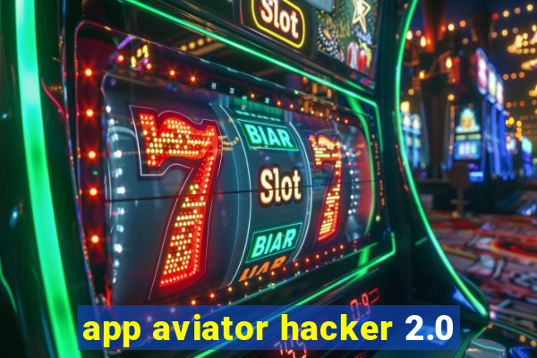 app aviator hacker 2.0